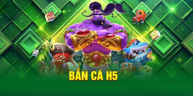 nhà cung cấp game bắn cá h5