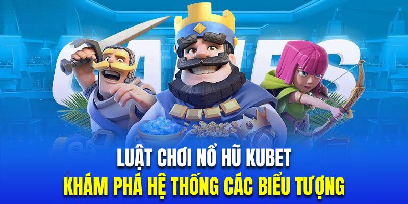 Tìm hiểu biểu tượng quay hũ đổi thưởng tại nhà cái