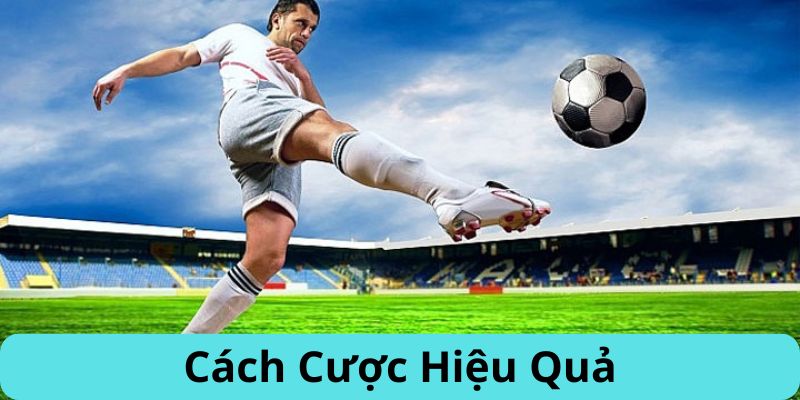 Cách cược hiệu quả