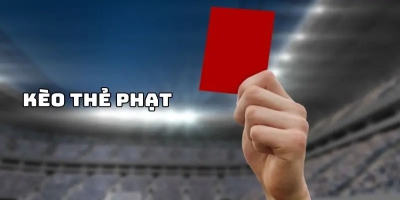 Hội viên nắm rõ luật chơi kèo thẻ phạt