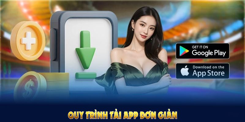 Quy trình đơn giản, không cầu kì đáp ứng đầy đủ nhu cầu của người chơi