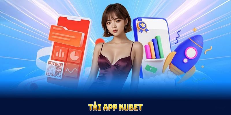 Tải App Kubet